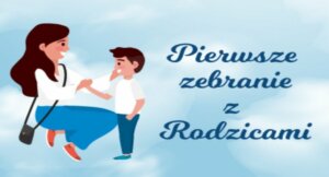 Read more about the article Pierwsze zebranie z Rodzicami