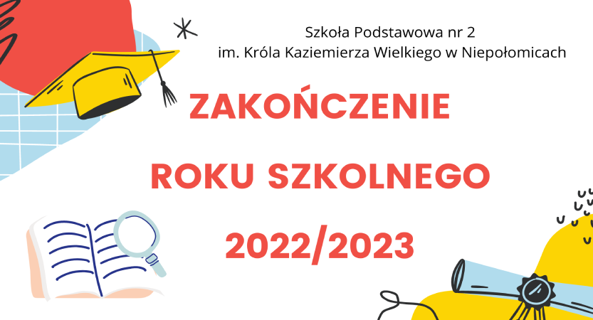 You are currently viewing Zakończenie Roku Szkolnego 2022/2023