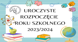 Read more about the article Rozpoczęcie roku szkolnego 2023/2024
