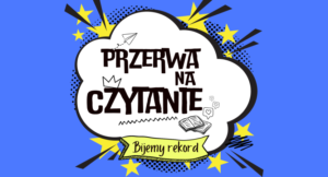 Read more about the article Przerwa na czytanie