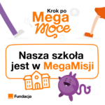 Plakat nasza szkoła jest w megamisji