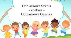 Read more about the article Konkurs na najciekawszą Odblaskową Gazetkę w ramach akcji Odblaskowa Szkoła